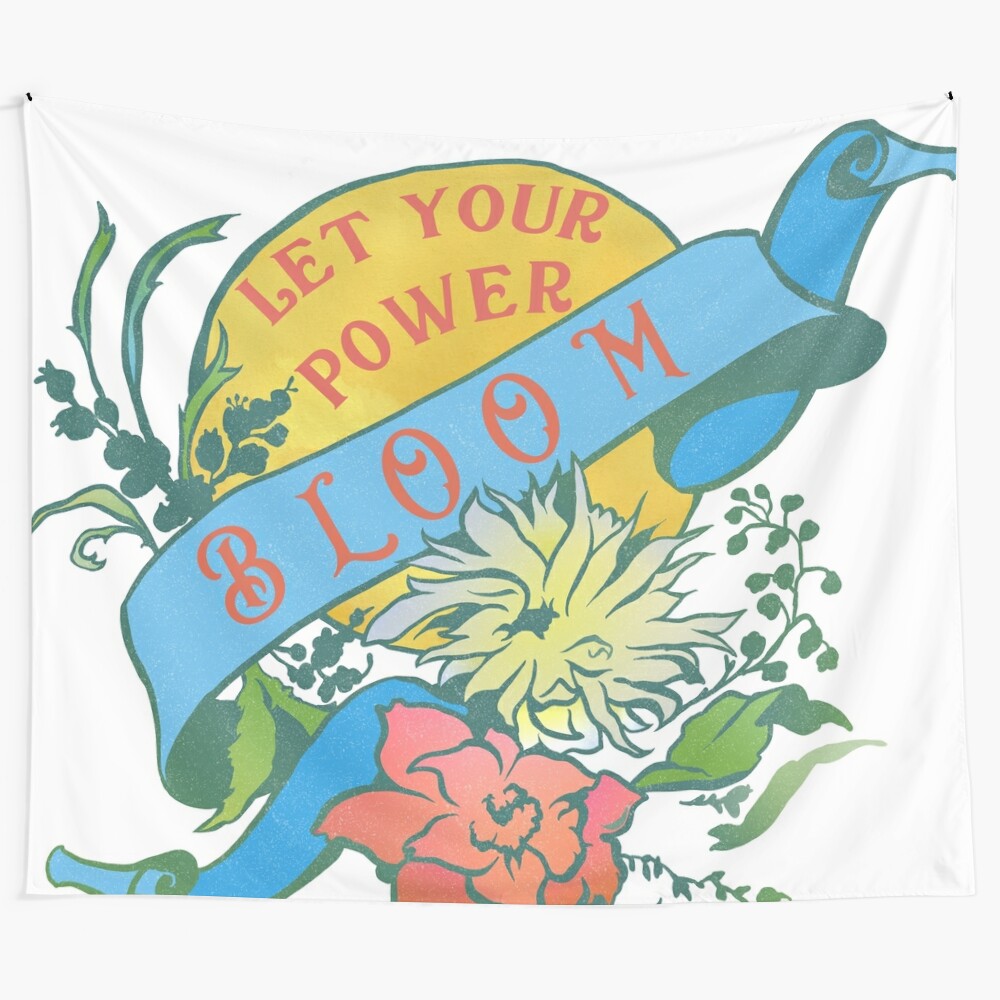 Inspirational tapestry with the text "Let Your Power Bloom"