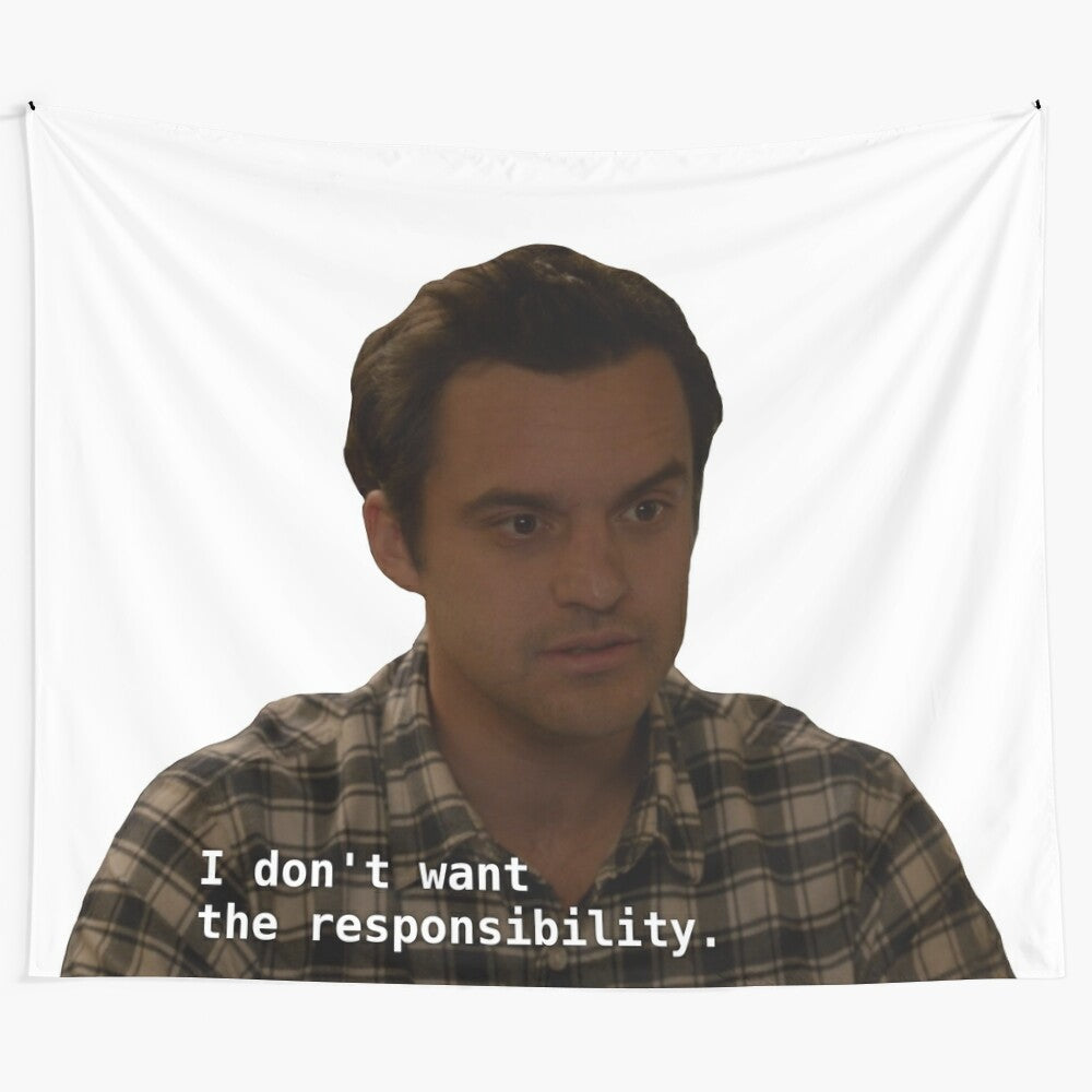 Tapestry featuring characters from the TV show "New Girl" with the text "I don't want the responsibility"