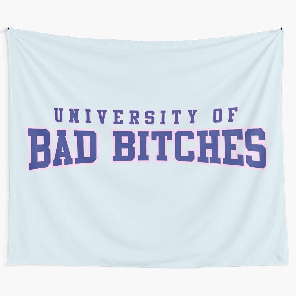 Colorful university-themed tapestry with "Bad Bitches Only" text