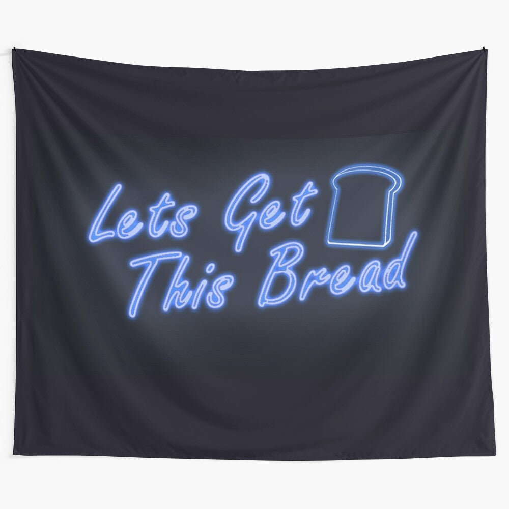 Trendy "Let's Get This Bread" Tapestry featuring a blue, black, and neon design with a motivational, funny bread-themed message.