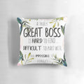 Watercolor floral pillow with inspiring "A truly great boss is hard to find" quote, boss appreciation gift idea