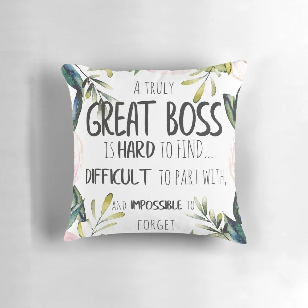 Watercolor floral pillow with inspiring "A truly great boss is hard to find" quote, boss appreciation gift idea