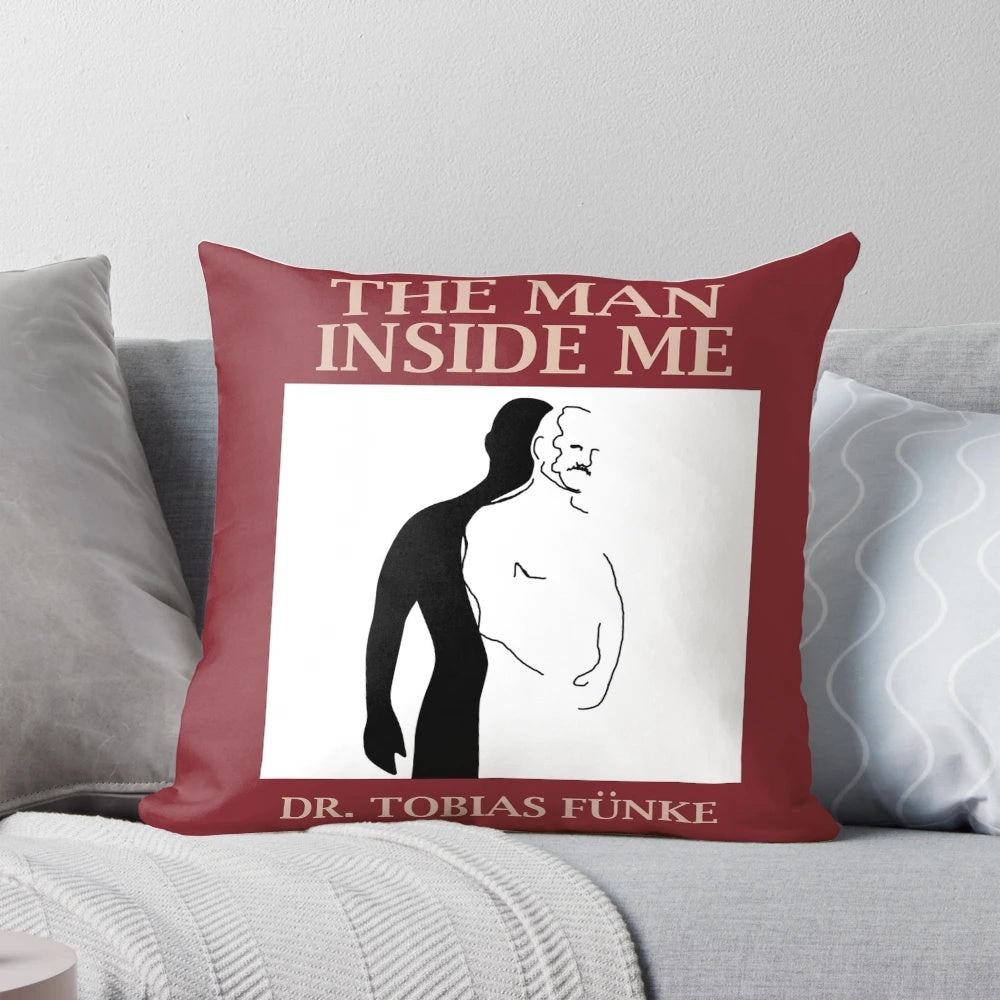 Tobias Funke "The Man Inside Me" Funny Pillow from Arrested Development