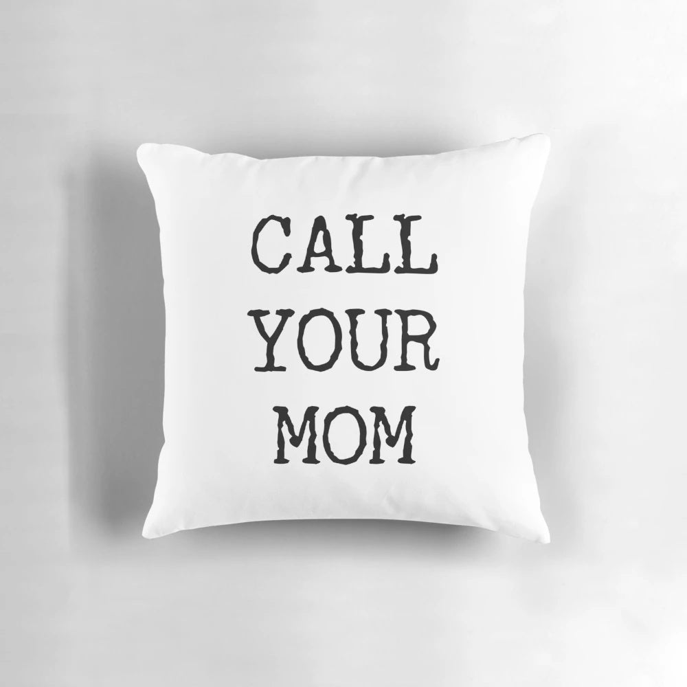 Trendy and funny "Call Your Mom" pillow for college students and graduates