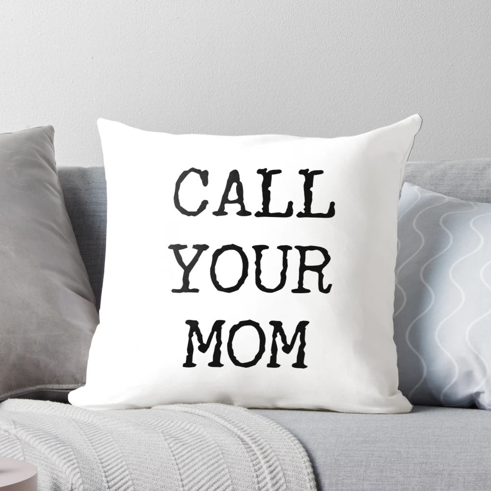 Trendy and funny "Call Your Mom" pillow for college students and graduates