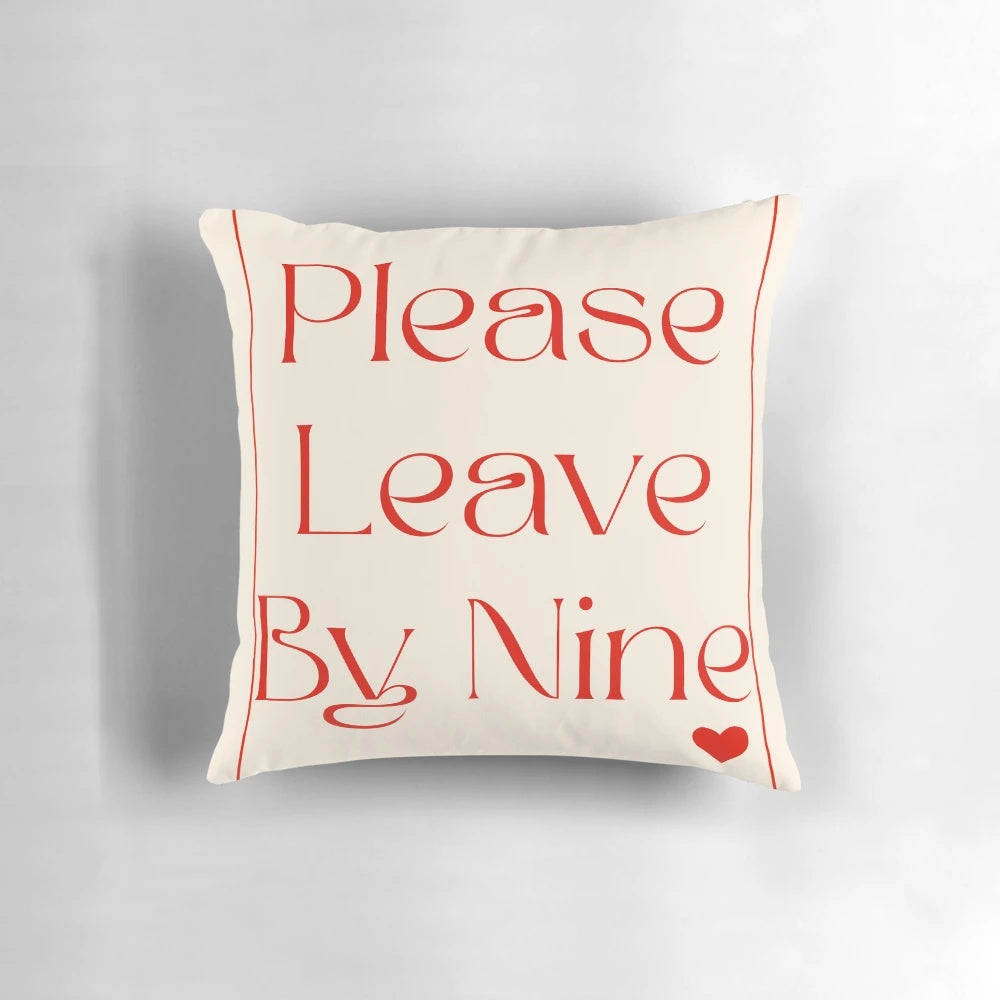 Trendy "Leave By Nine" poster pillow, a stylish home decor accent.