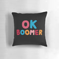 "Ok Boomer" decorative throw pillow with trendy typography and color design