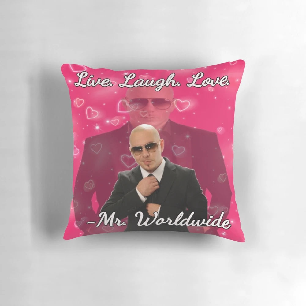 "Mr. Worldwide Live. Laugh. Love." Pitbull-themed decorative throw pillow