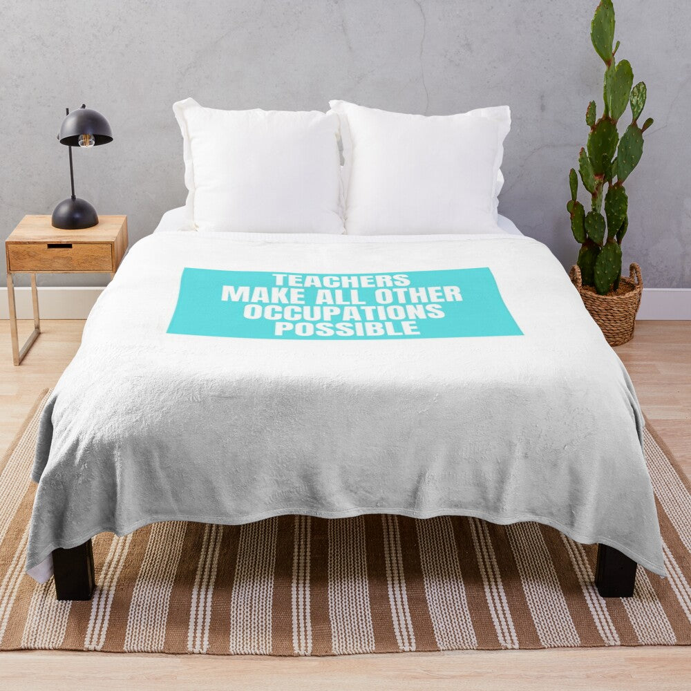 Plush blanket with text "Teachers Make All Other Occupations Possible"