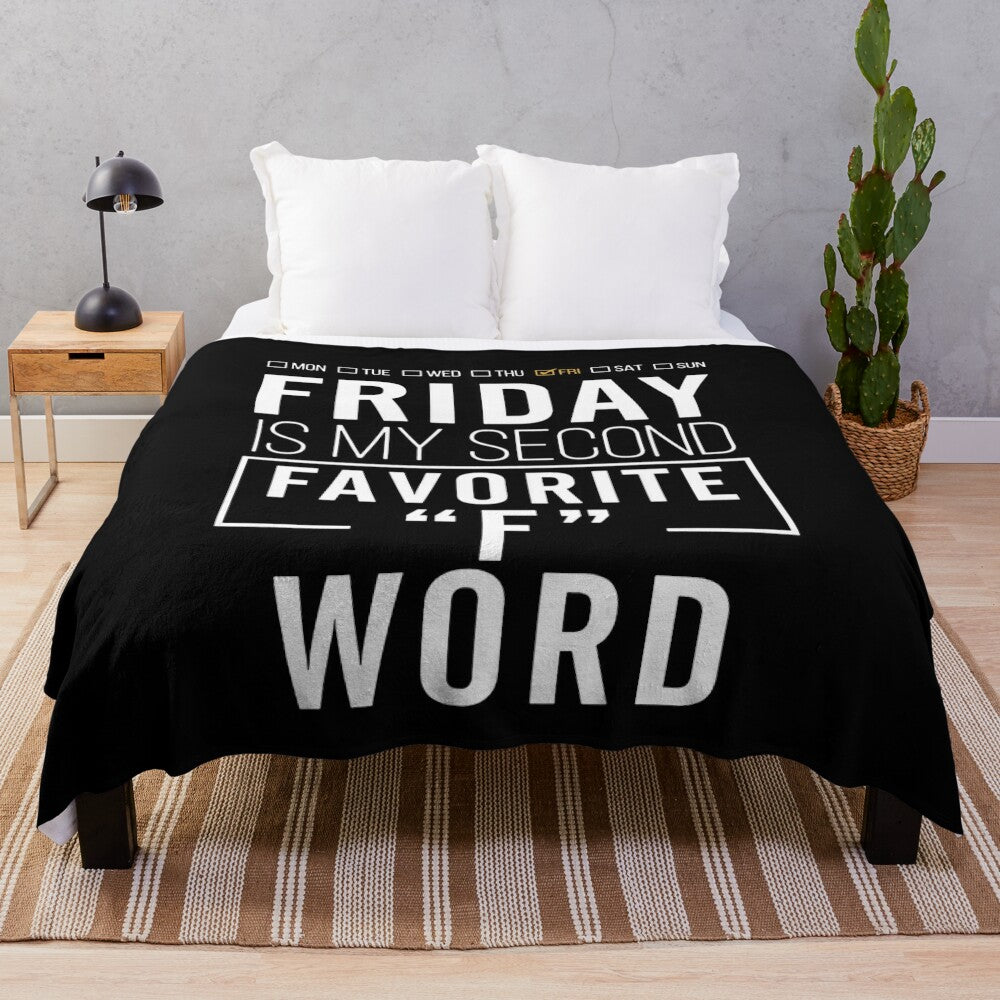 Plush blanket with the text "Friday is my second favorite F-Word"