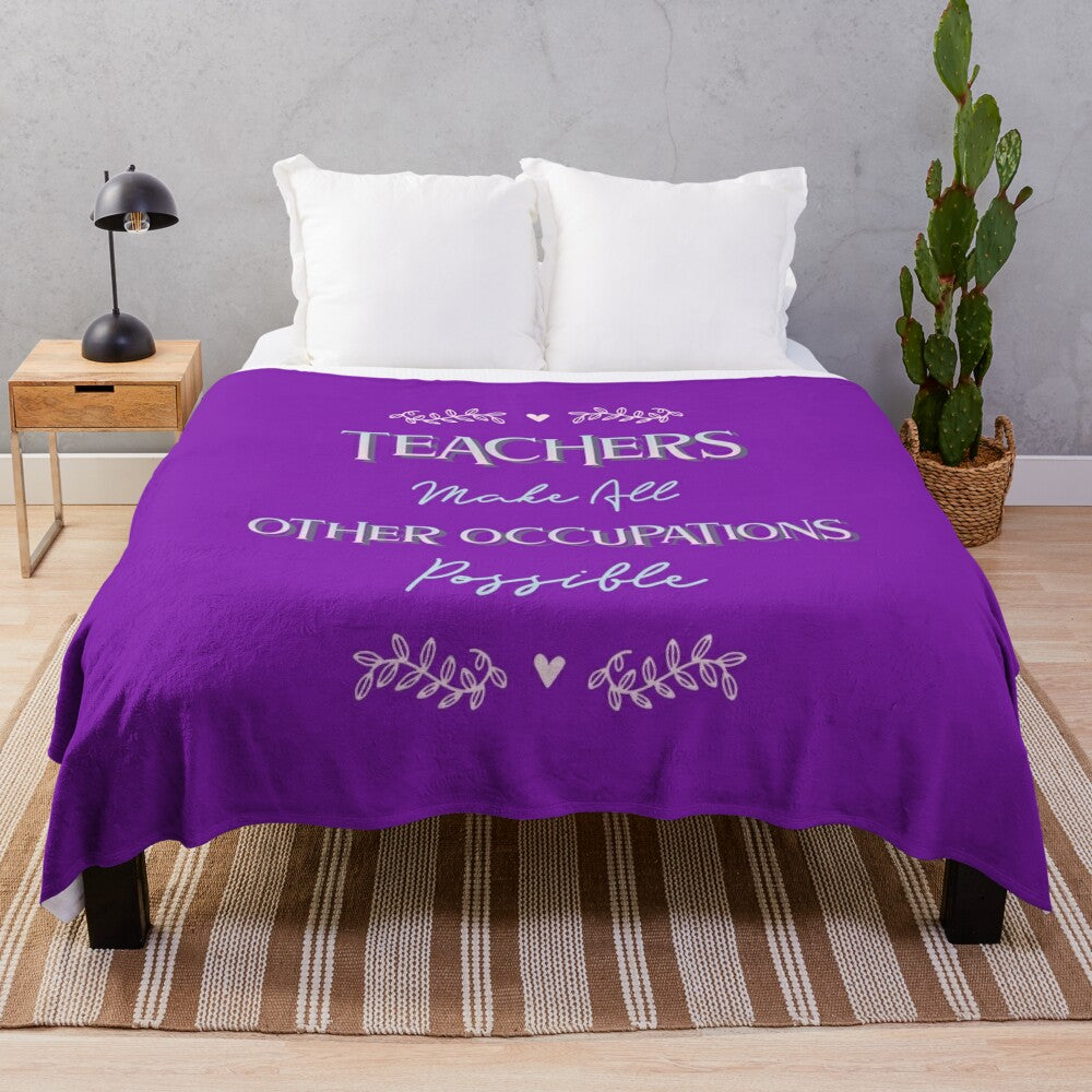 Funny teacher plush blanket with text "Teachers Make All Other Occupations Possible"