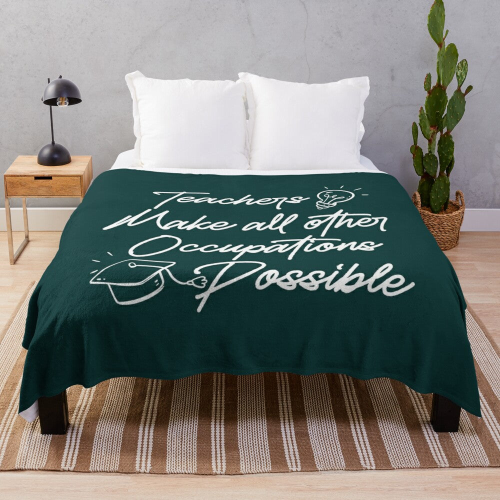 Sarcastic "Teachers Make All Other Occupations Possible" plush blanket