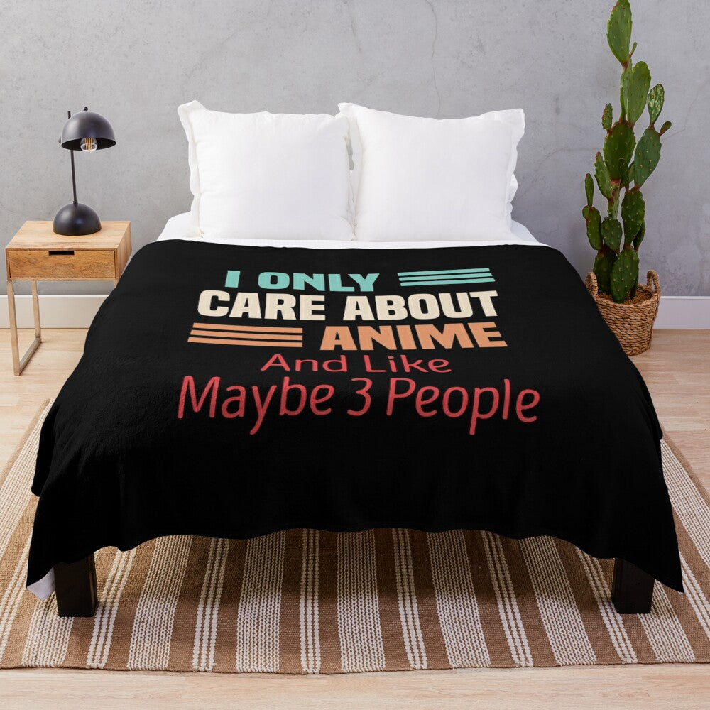 Plush blanket featuring an "I Only Care About Anime And Like Maybe 3 People" design for anime enthusiasts