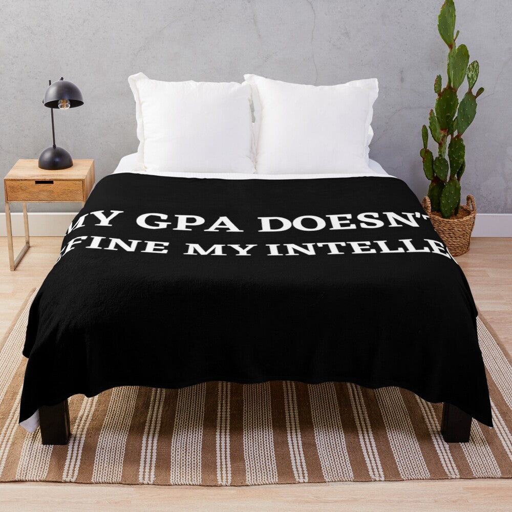 Inspirational plush blanket with the quote "My GPA Doesn't Define My Intellect"