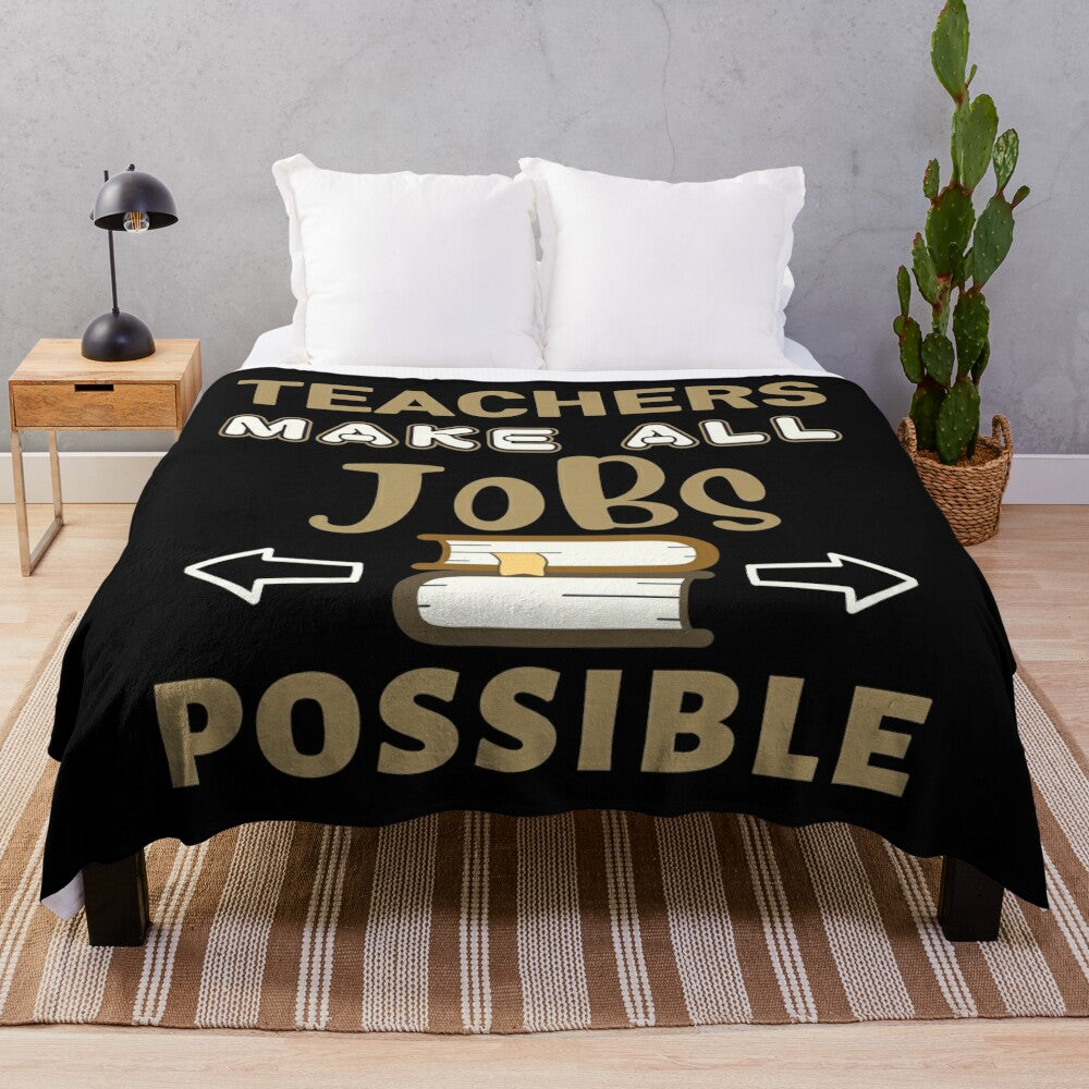 Plush blanket with text "Teachers Make All Jobs Possible" for teachers and students