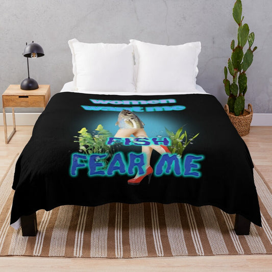 "Women Want Me, Fish Fear Me" Plush Blanket featuring a manly, alpha design