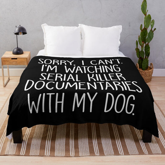 Plush blanket with funny true crime quote and dog silhouette