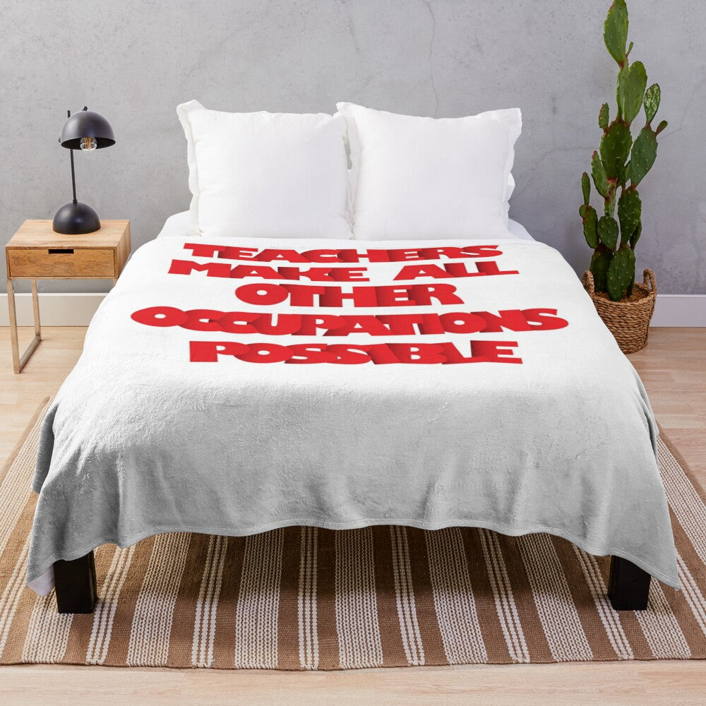 Plush blanket featuring the text "Teachers Make All Other Occupations Possible"