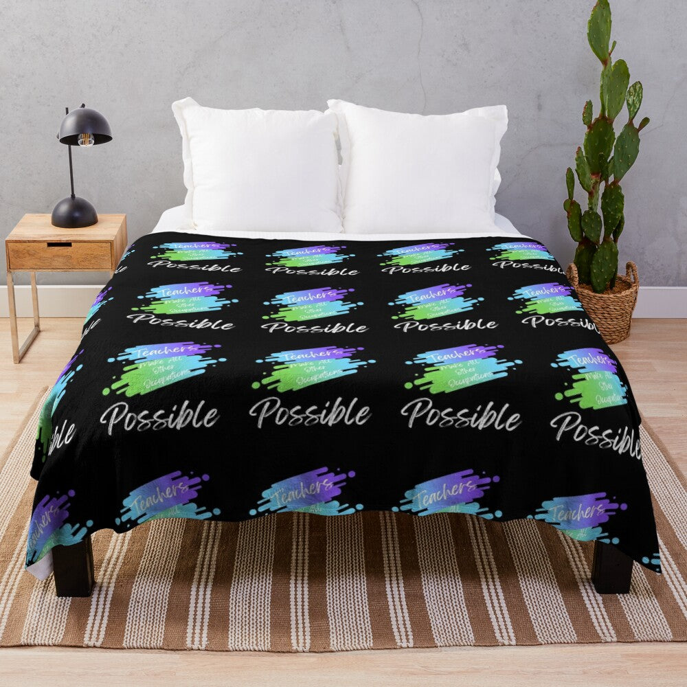 Colorful plush blanket with the text "Teachers Make All Other Occupations Possible"