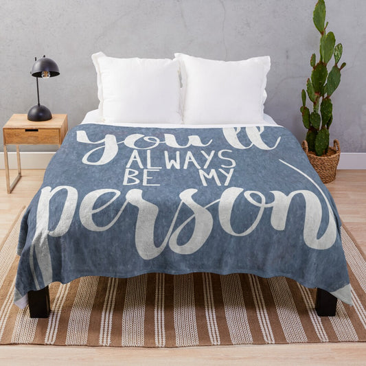 Plush blanket with watercolor 'You'll always be my person' design inspired by the TV show 'Grey's Anatomy'