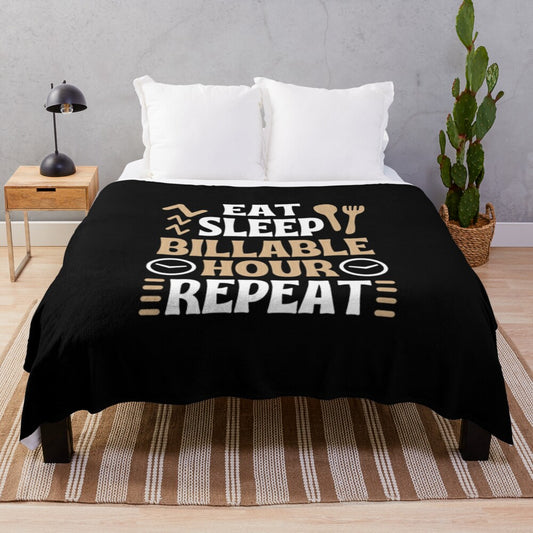 Plush blanket with "Eat Sleep Billable Hour Repeat" parody design for lawyers, paralegals and other professionals