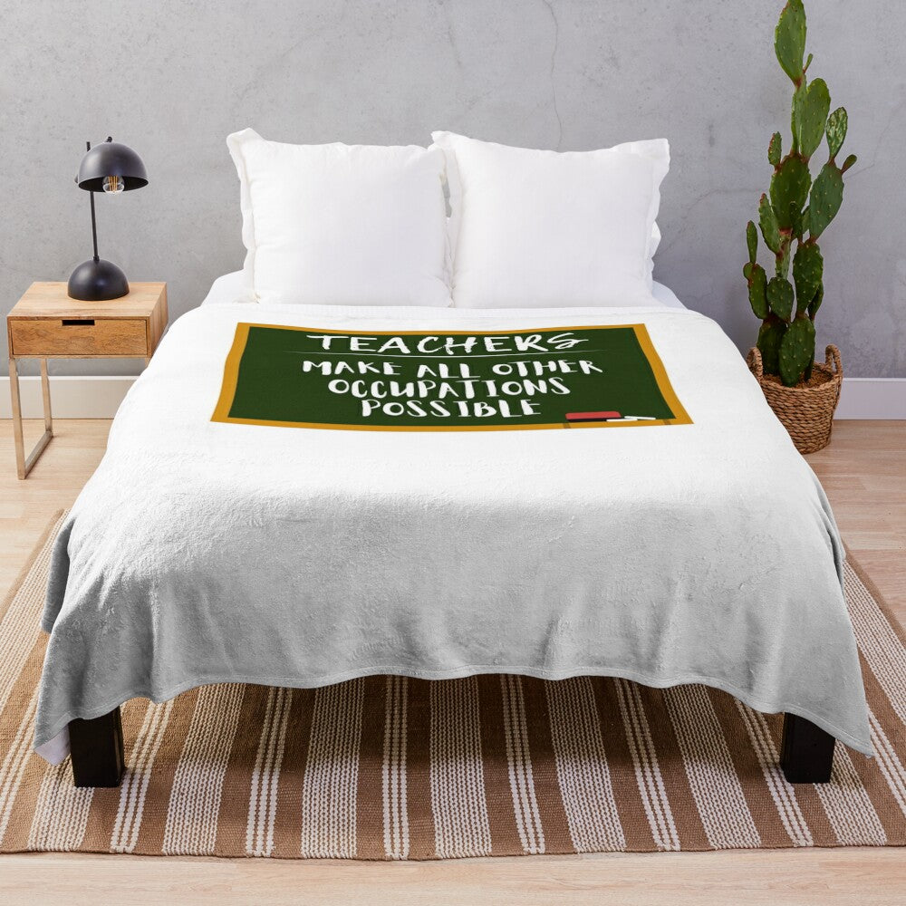 Plush blanket with the text "Teachers Make All Other Occupations Possible"