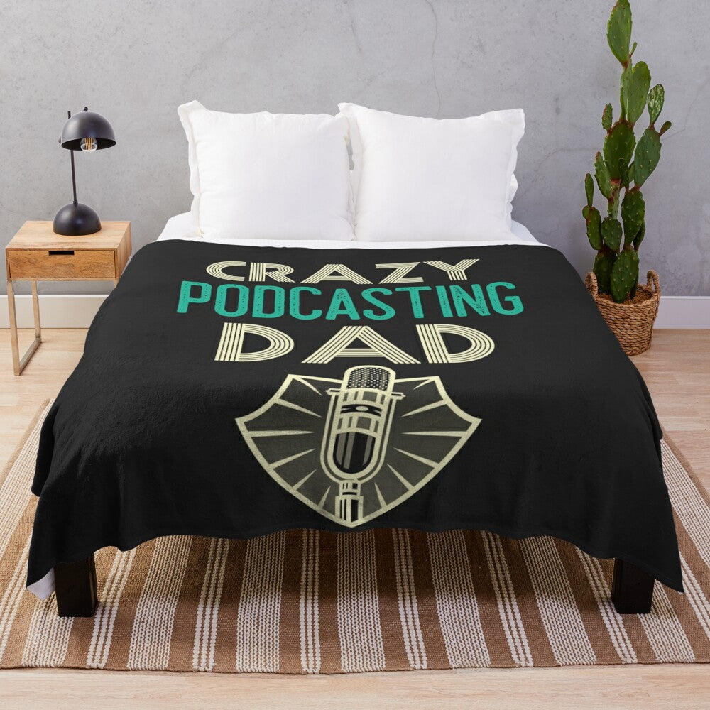 Plush blanket with "Crazy Podcasting Dad" design for true crime podcast lovers