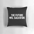 The Future Mrs. Salvatore white pillow, featuring the Salvatore brothers from The Vampire Diaries TV show