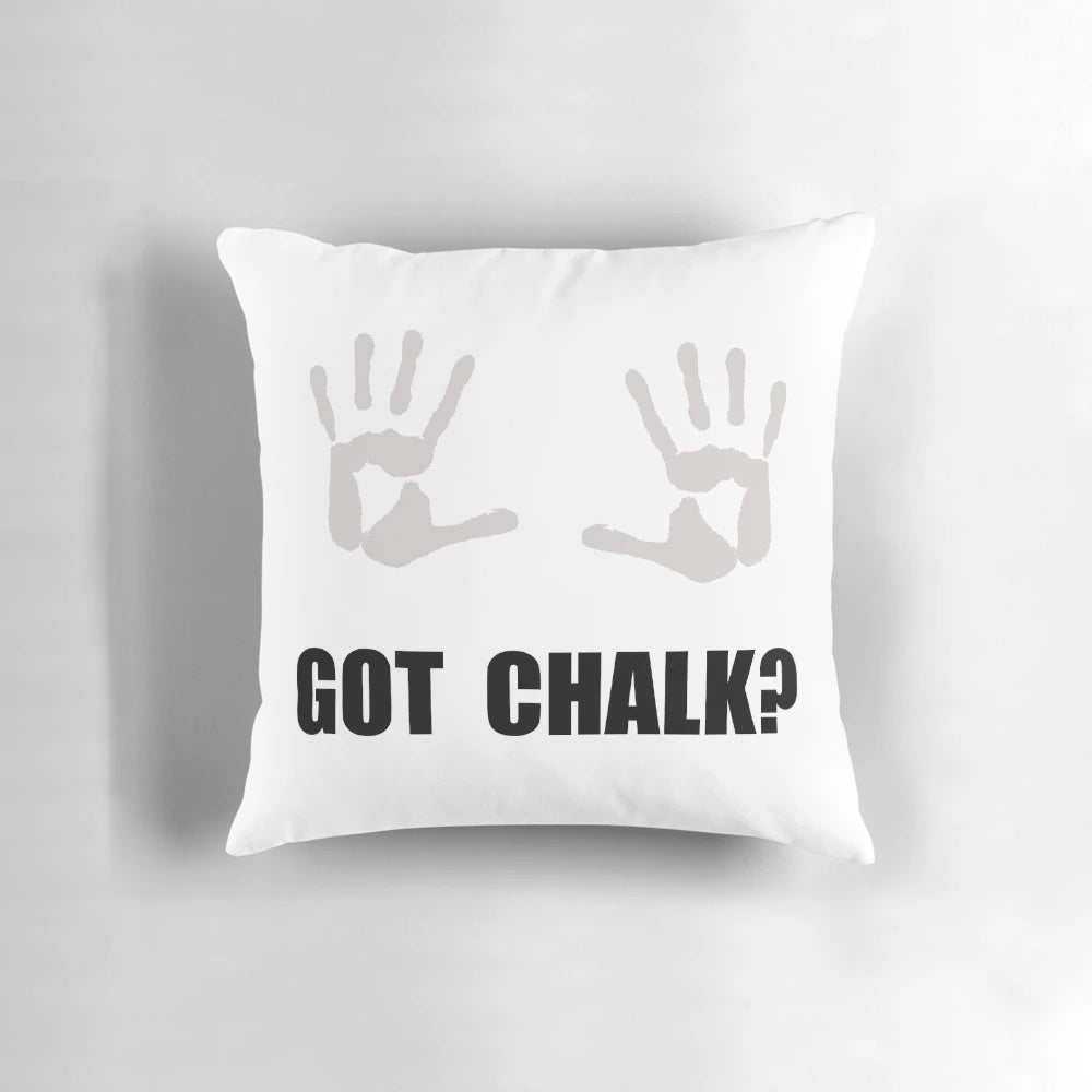 Got Chalk?" Pillow for Gym, Fitness, and Sports Enthusiasts