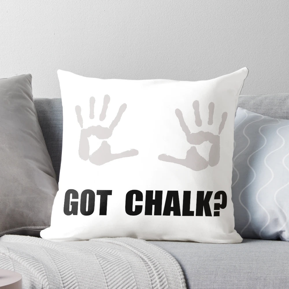 Got Chalk?" Pillow for Gym, Fitness, and Sports Enthusiasts