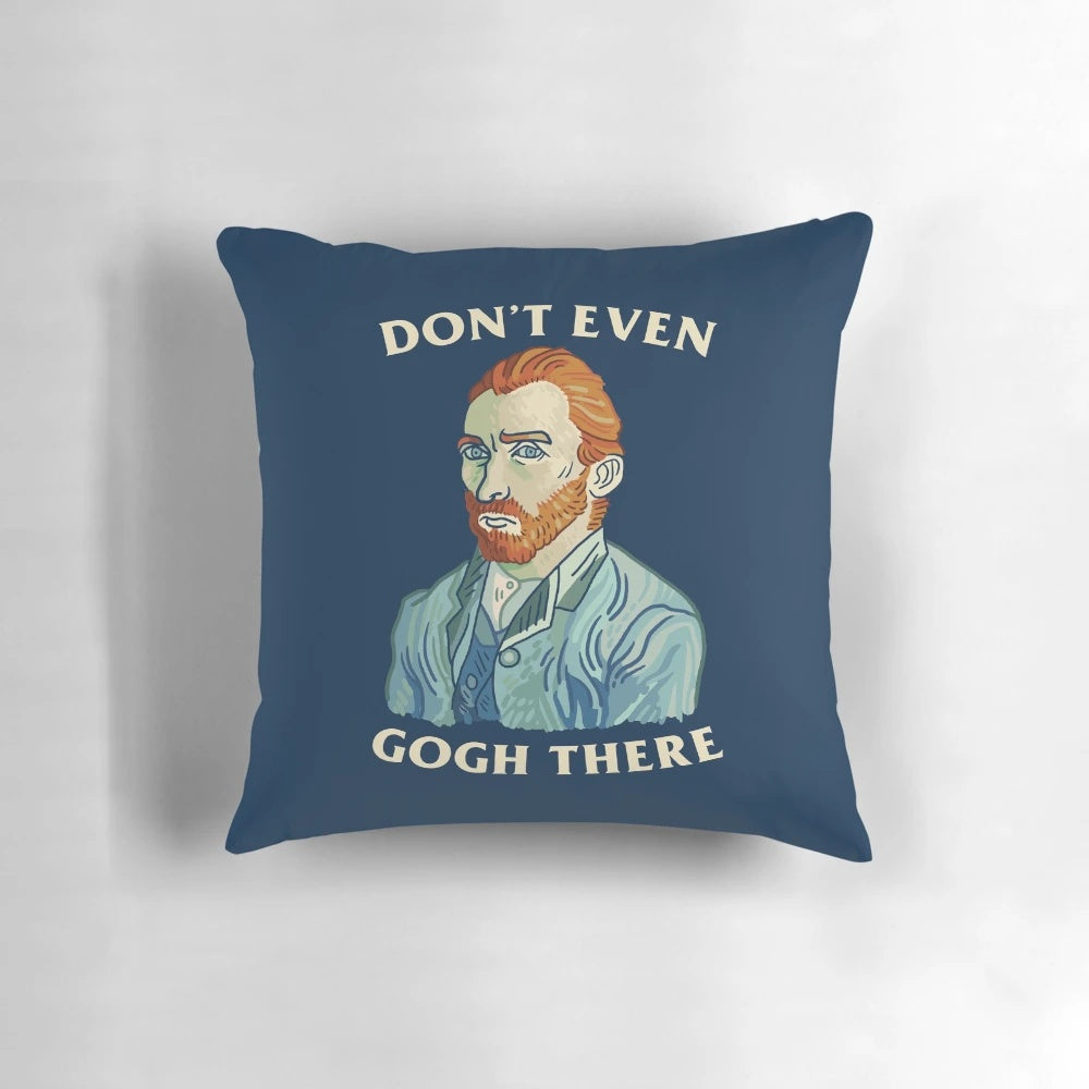 A vibrant and humorous "Don't Even Gogh There" pillow design inspired by the iconic painter Vincent Van Gogh.