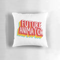Colorful pillow featuring inspirational quotes and typography for future animators and cartoon enthusiasts