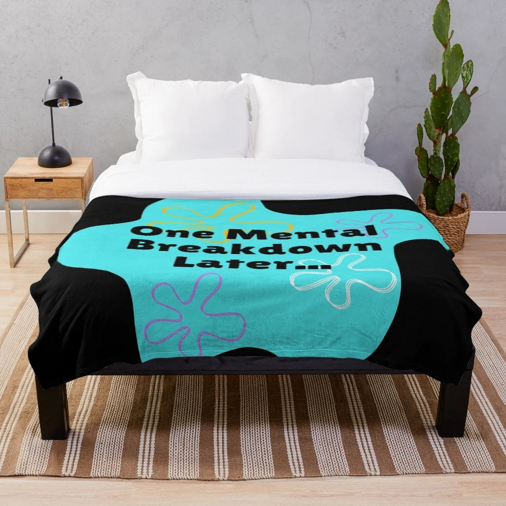 One Mental Breakdown Later" Spongebob-inspired plush blanket with vibrant pop art design