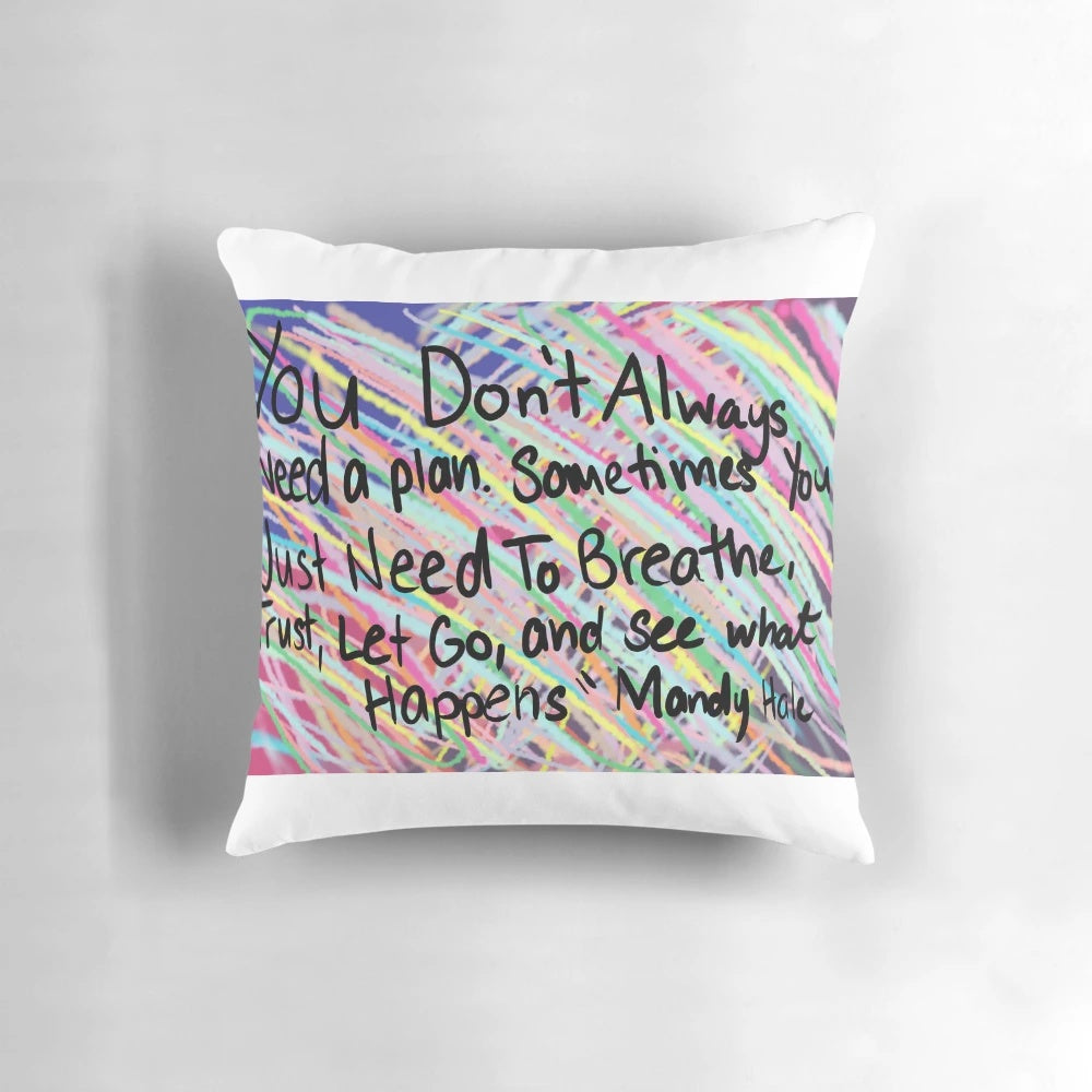 A colorful, abstract quote pillow with a vibrant, eye-catching design.