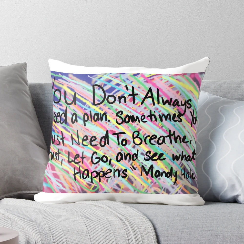 A colorful, abstract quote pillow with a vibrant, eye-catching design.