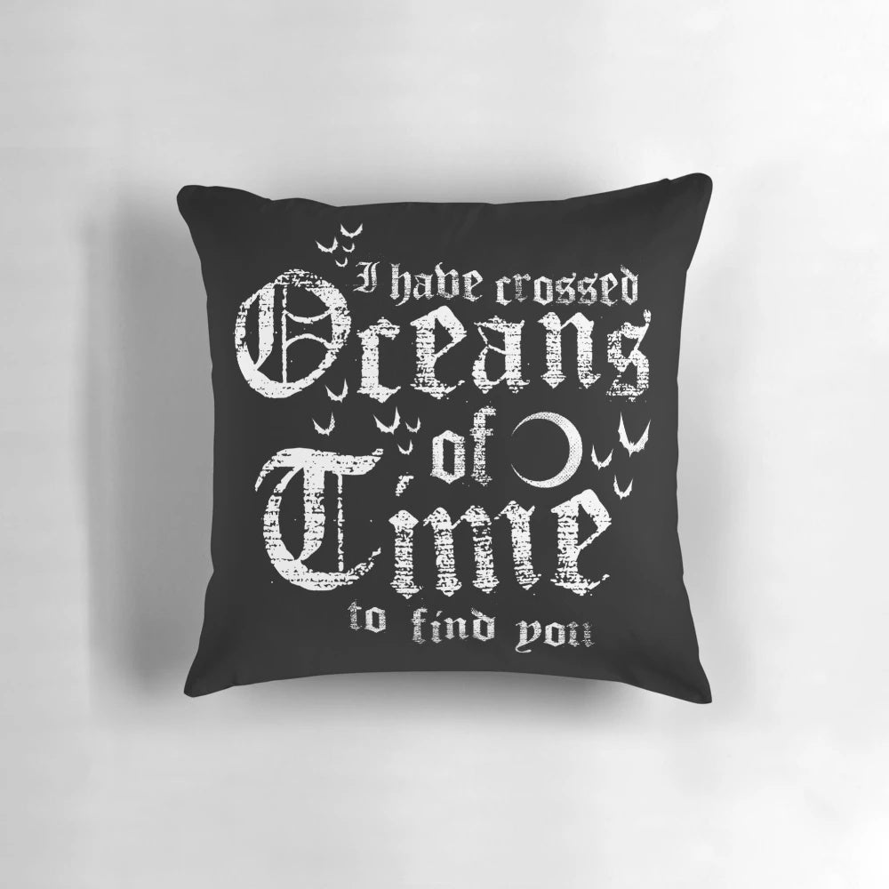 Vintage distressed gothic horror pillow featuring a vampire design with the text "Oceans of Time