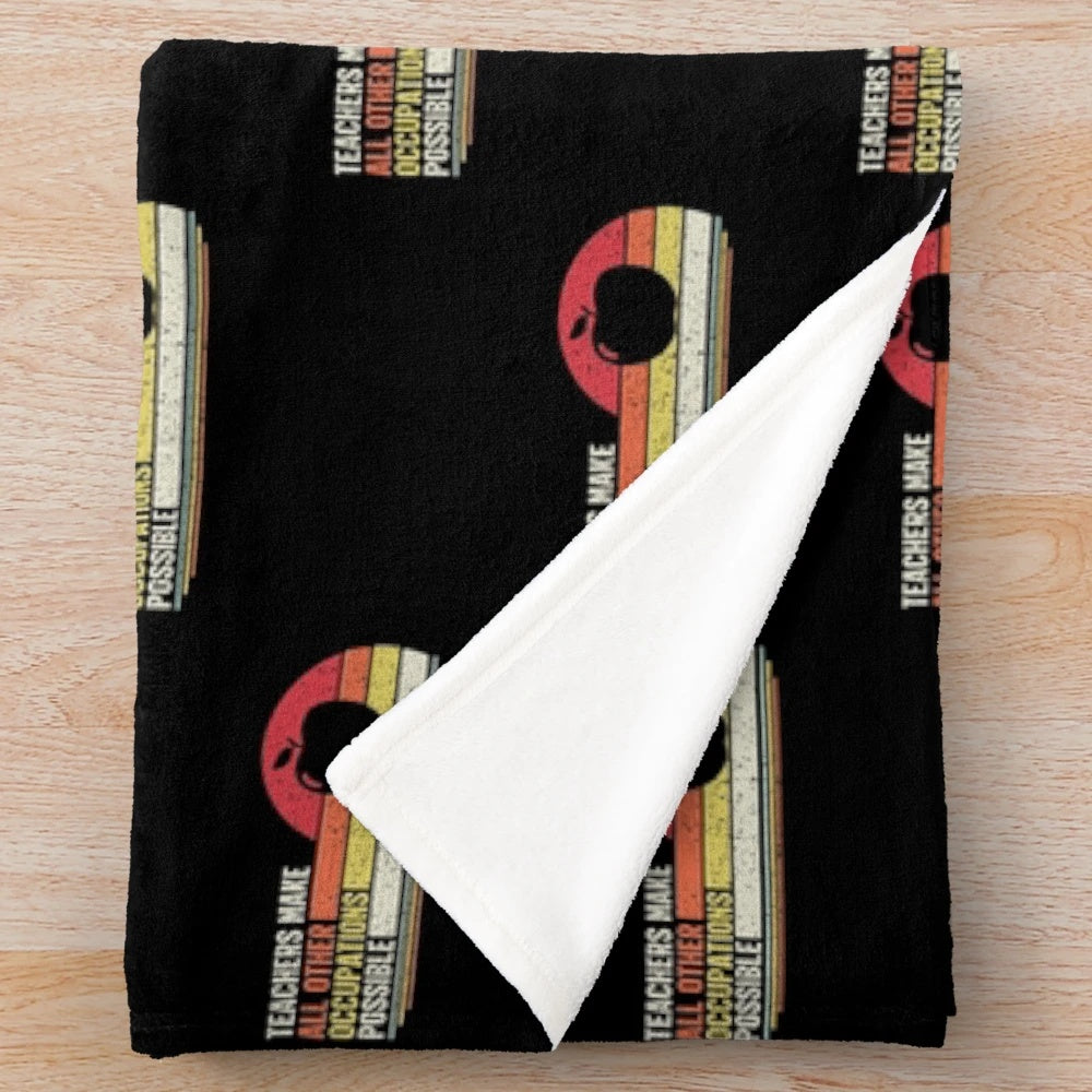 Vintage Retro Plush Blanket with "Teachers Make All Other Occupations Possible" Design