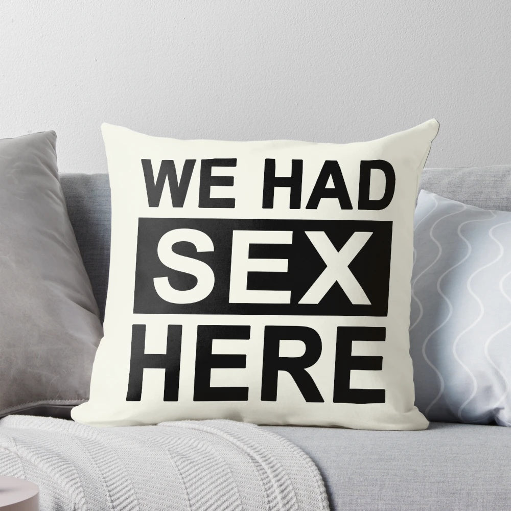 "We Had Sex Here" pillow with a humorous quote for couples