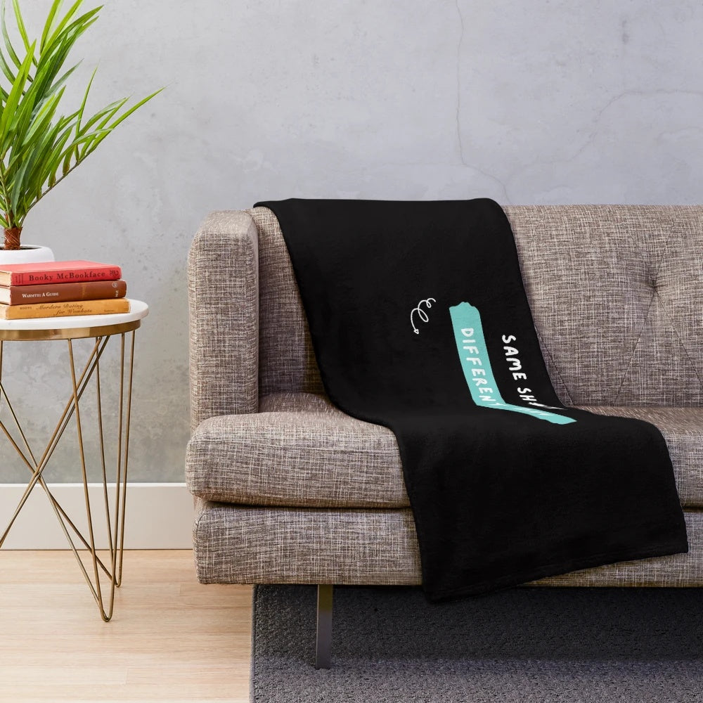 Plush blanket with bold "Same Sh*t Different Day" attitude statement design
